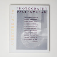 Photography Past and Forward: Aperture at Fifty Book Default Title