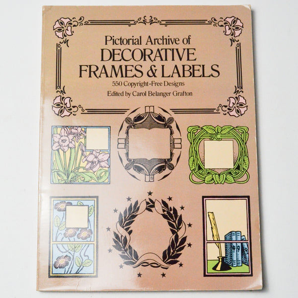 Pictorial Archive of Decorative Frames + Labels Book