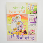 Simply Beautiful Rubber Stamping Book