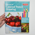The Art of Colored Pencil Drawing Book