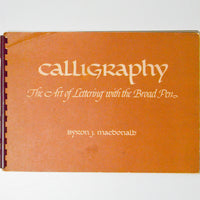 Calligraphy: The Art of Lettering with the Broad Pen Book