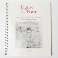 Figure + Form Vol. II: An Anatomical Coloring Book for Artists Book