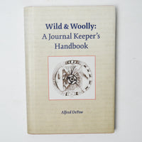 Wild + Woolly: A Journal Keeper's Handbook