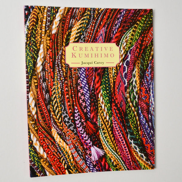 Creative Kumihimo Book