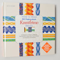 How to Make 50 Fabulous Kumihimo Braids Book