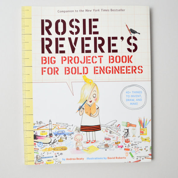 Rosie Revere's Big Project Book for Bold Engineers