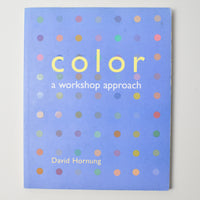 Color: A Workshop Approach Book