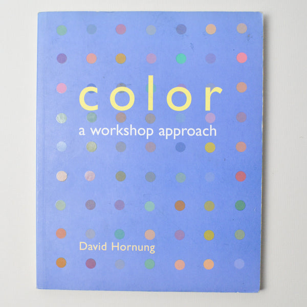Color: A Workshop Approach Book