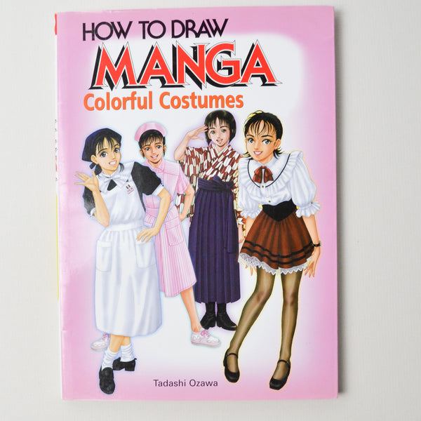 How to Draw Manga Colorful Costumes Book