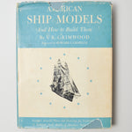 American Ship Models + How to Build Them Book