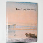 Turner's Early Sketchbooks Book