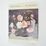 Painting the Beauty of Flowers with Oils Book