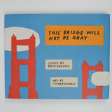 This Bridge Will Not Be Gray Book