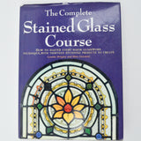 The Complete Stained Glass Course Book