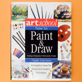 Art School: How To Paint and Draw Book