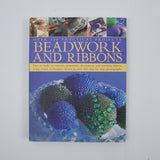 Beadwork And Ribbons: Over 100 Practical Projects Book