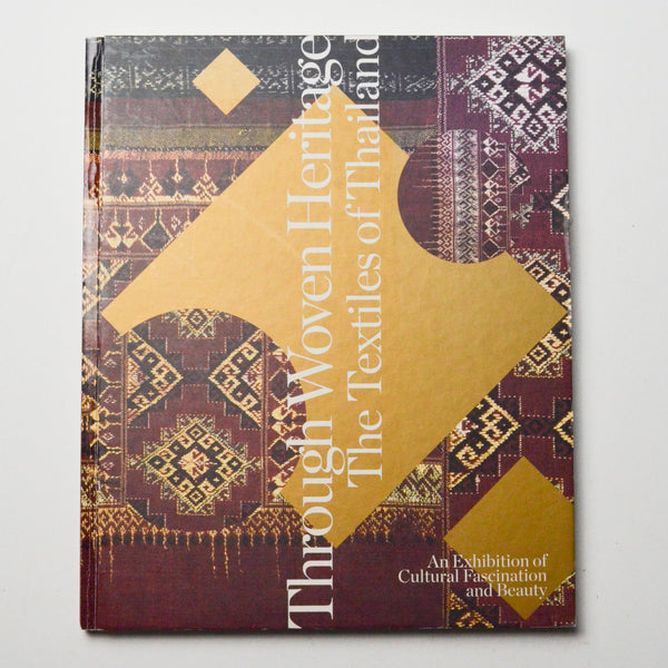 Through Woven Heritage: The Textiles of Thailand Book Default Title
