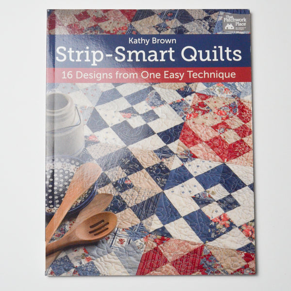 Strip-Smart Quilts Book