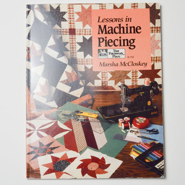 Lessons in Machine Piecing Book