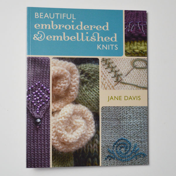 Beautiful Embroidered + Embellished Knits Book