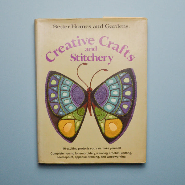 Better Homes & Gardens Creative Crafts + Stitchery Book