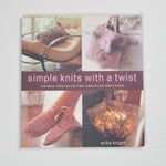 Simple Knits with a Twist Book