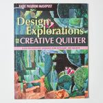 Design Explorations for the Creative Quilter Book