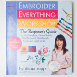 Embroider Everything Workshop: The Beginner's Guide Book