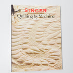 Singer Quilting by Machine Book