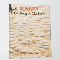 Singer Quilting by Machine Book