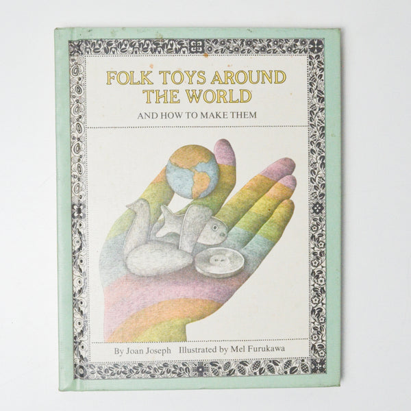 Folk Toys Around the World and How to Make Them Book