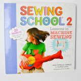 Sewing School 2: Lessons in Machine Sewing Book