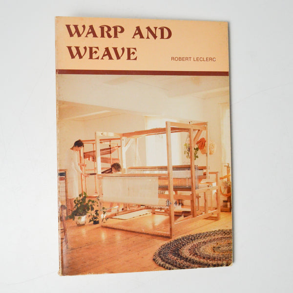 Warp + Weave by Robert Leclerc Book