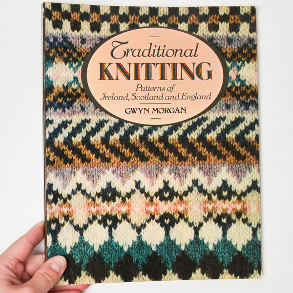 Traditional Knitting Patterns of Ireland, Scotland + England Book