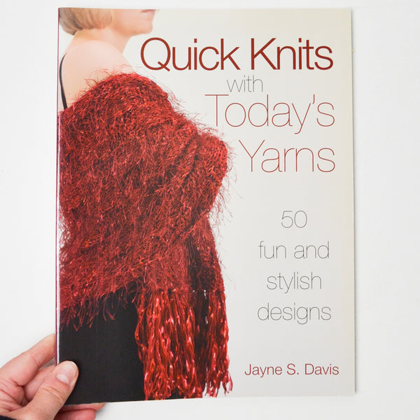 Quick Knits with Today's Yarns Book