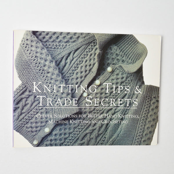 Knitting Tips + Trade Secrets Book