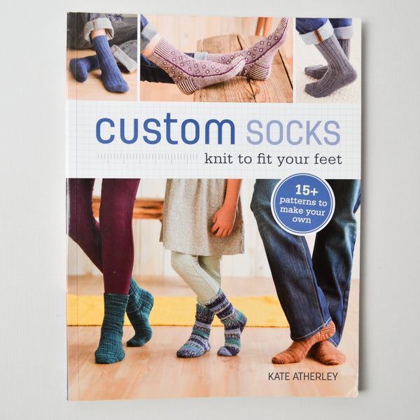 Custom Socks: Knit to Fit Your Feet Book