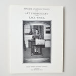 Singer Instructions for Art Embroidery + Lace Work Book