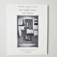 Singer Instructions for Art Embroidery + Lace Work Book
