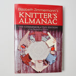 Elizabeth Zimmerman's The Knitter's Almanac: The Commemorative Edition