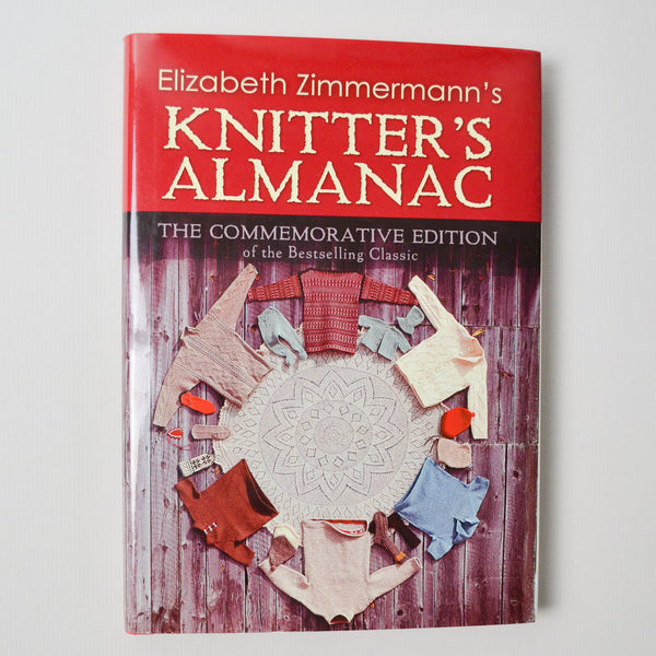 Elizabeth Zimmerman's The Knitter's Almanac: The Commemorative Edition