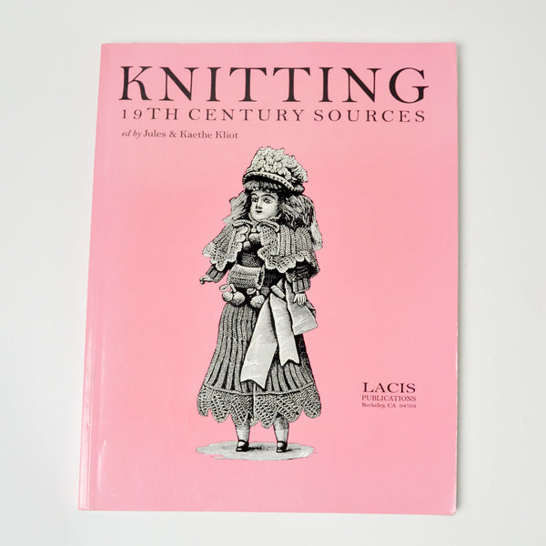 Knitting: 19th Century Sources Book