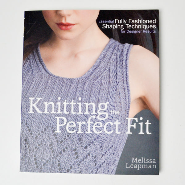 Knitting the Perfect Fit Book