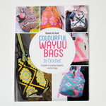 Colorful Wayuu Bags to Crochet Book