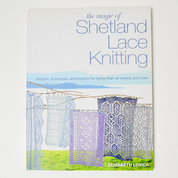 The Magic of Shetland Lace Knitting Book