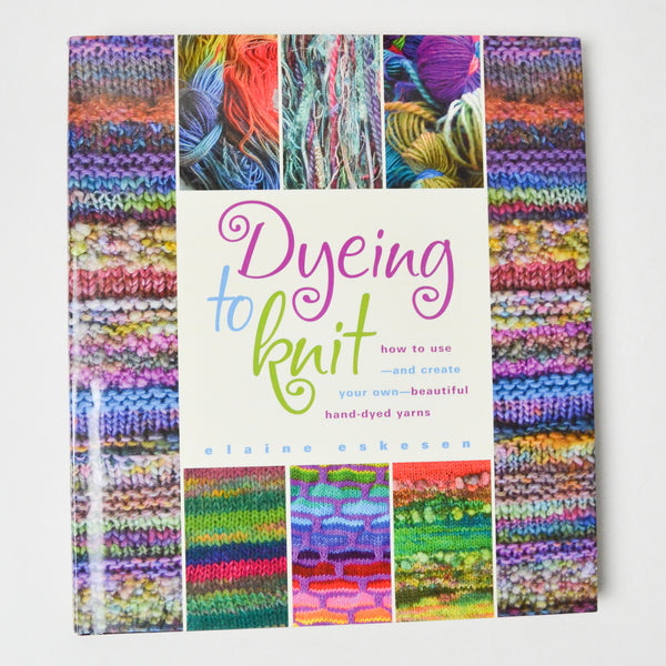 Dyeing to Knit Book