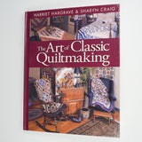 The Art of Classic Quiltmaking Book
