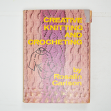 Creative Knitting and Crocheting Book