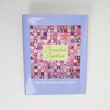 Threaded Together: The Pink Ribbon Quilt Project Book