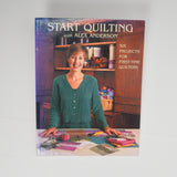 Start Quilting with Alex Anderson Book